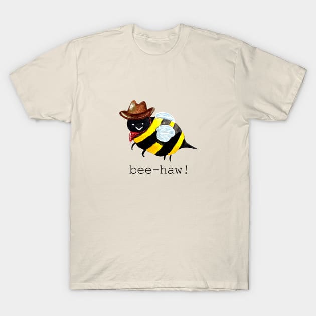 Bee-haw, partner! T-Shirt by rissalf